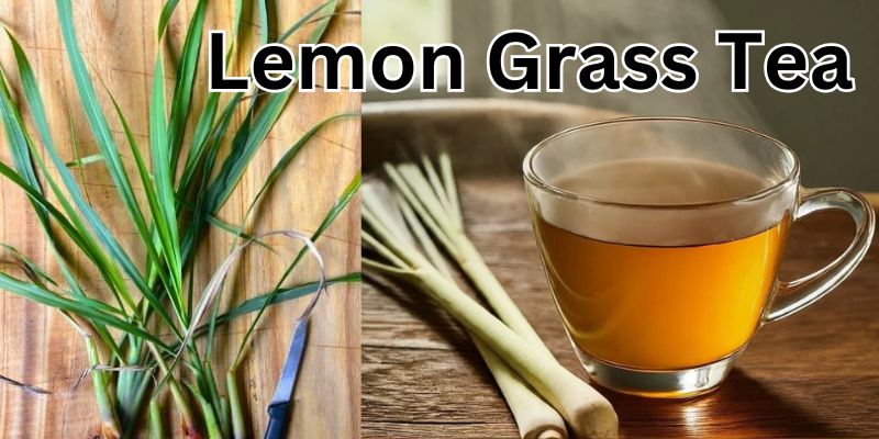 लेमन ग्रास टी Lemon Grass Tea आपके स्वास्थ्य का स्वादिष्ट रहस्य🌿