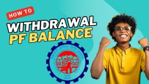 PF Withdrawal: आसान तरीके से जानें सबकुछ!